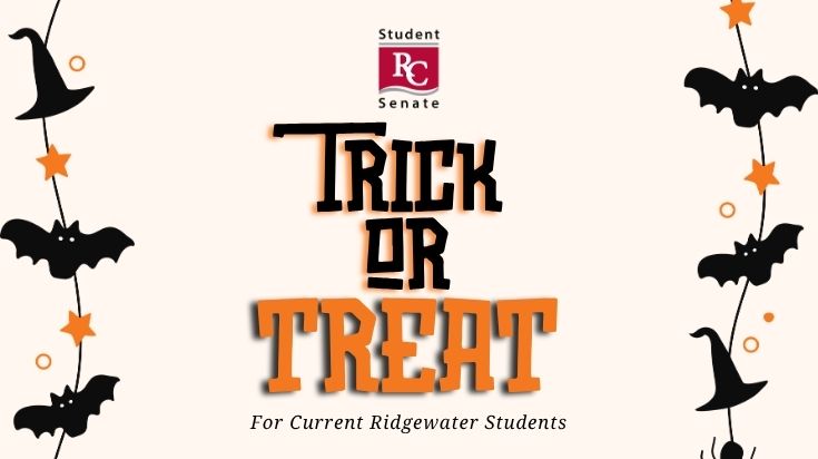Student Senate Trick or Treat. For current Ridgewater students only.