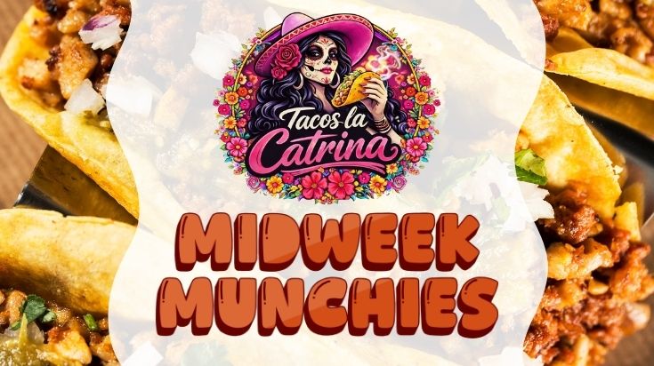 Midweek Munchies: Tacos La Catrina